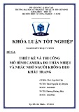 Khoá luận tốt nghiệp ngành Kỹ thuật y sinh: Thiết kế và thi công mô hình camera đo thân nhiệt và nhắc nhở người không đeo khẩu trang