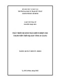 Luận văn Thạc sĩ Quản lý kinh tế: Phát triển hệ sinh thái khởi nghiệp cho thanh niên trên địa bàn tỉnh An Giang