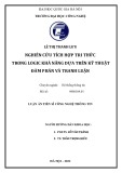 Luận án Tiến sĩ Công nghệ thông tin: Nghiên cứu tích hợp tri thức trong Logic khả năng dựa trên kỹ thuật Đàm phán và Tranh luận
