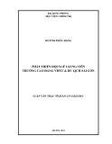 Luận văn Thạc sĩ Quản lý giáo dục: Phát triển đội ngũ giảng viên Trường Cao đẳng Văn hóa Nghệ thuật và Du lịch Sài Gòn