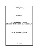 Luận văn Thạc sĩ Kinh tế chính trị: Tác động của đô thị hóa đến kinh tế nông thôn Hà Nội hiện nay