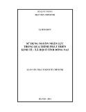 Luận văn Thạc sĩ Kinh tế chính trị: Sử dụng nguồn nhân lực trong phát triển kinh tế - xã hội ở tỉnh Đồng Nai