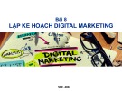Bài giảng Marketing kỹ thuật số: Chương 8 - Nguyễn Vũ Quân