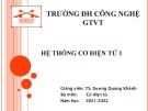 Bài giảng Hệ thống cơ điện tử 1: Chương 1 - TS. Dương Quang Khánh