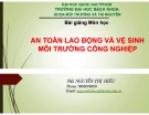 Bài giảng An toàn lao động và vệ sinh môi trường công nghiệp: Chương 3 - ThS. Nguyễn Thị Hiếu