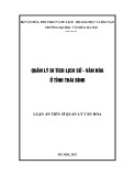 Luận án Tiến sĩ Quản lý văn hoá: Quản lý di tích lịch sử - văn hóa ở tỉnh Thái Bình