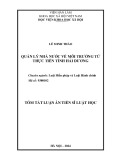 Tóm tắt Luận án Tiến sĩ Luật học: Quản lý nhà nước về môi trường từ thực tiễn tỉnh Hải Dương
