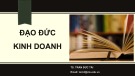 Bài giảng Đạo đức kinh doanh: Chương 1 - TS. Trần Đức Tài