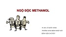 Bài giảng Ngộ độc methanol - TS.BS. Lê Quốc Hùng