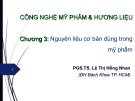 Bài giảng Công nghệ Mỹ phẩm và hương liệu: Chương 3 - PGS.TS. Lê Thị Hồng Nhan