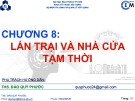 Bài giảng Tổ chức thi công: Chương 8 - ThS. Đào Quý Phước