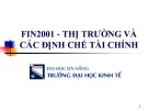 Bài giảng Thị trường và các định chế tài chính: Chương 1 - Trường ĐH Kinh tế Đà Nẵng