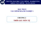 Bài giảng Tài chính doanh nghiệp 1: Chương 2 - Trường ĐH Tài chính - Marketing