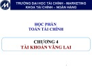 Bài giảng Toán tài chính: Chương 4 - Trường ĐH Tài chính - Marketing