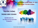 Bài giảng Truyền thông trong kinh doanh: Chương 2.1 - ThS. Đặng Trương Thanh Nhàn