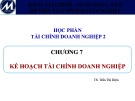 Bài giảng Tài chính doanh nghiệp 2: Chương 7 - TS. Trần Thị Diện