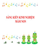 Sáng kiến kinh nghiệm Mầm non: Một số biện pháp phát triển ngôn ngữ cho trẻ 24-36 tháng tuổi ở trường mầm non