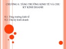 Bài giảng Kinh tế vĩ mô 1 - Chương 8: Tăng trưởng kinh tế và chu kỳ kinh doanh