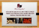 Xây dựng quản lý, duy trì và phát triển sản phẩm làng nghề truyền thống thành phố Hà Nội