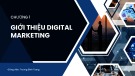 Bài giảng Digital marketing: Chương 1 - Trương Đình Trang