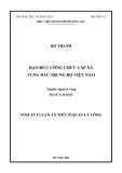 Tóm tắt Luận án Tiến sĩ Quản lý công: Đạo đức công chức cấp xã vùng Bắc Trung bộ Việt Nam