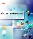 Bài giảng Rối loạn chuyển hoá lipid - Hoàng Thị Thanh Thảo