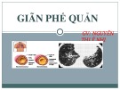 Bài giảng Giãn phế quản - ThS. Nguyễn Thị Ý Nhi