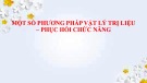 Bài giảng Phục hồi chức năng: Một số phương pháp vật lý trị liệu – phục hồi chức năng