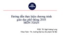 Hướng dẫn thực hiện chương trình giáo dục phổ thông 2018: Môn Toán - PGS. TS. Ngô Hoàng Long