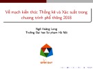 Bài giảng Về mạch kiến thức Thống kê và Xác suất trong chương trình phổ thông 2018 - Ngô Hoàng Long