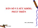Bài giảng Dân số và sức khỏe - ThS. La Đức Phương