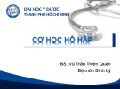 Bài giảng Cơ học hô hấp - BS. Vũ Trần Thiên Quân (23 trang)