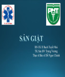 Bài giảng Sản giật - BSCKII Bạch Tuyết Mai