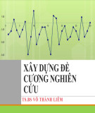 Bài giảng Xây dựng đề cương nghiên cứu - TS.BS. Võ Thành Liêm