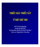 Bài giảng Thiếu máu thiếu sắt ở trẻ nhũ nhi - PGS.TS Trần Thị Mộng Hiệp