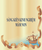 Sáng kiến kinh nghiệm Mầm non: Gây hứng thú cho trẻ 4-5 tuổi trong hoạt động học