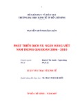Luận văn Thạc sĩ Kinh tế: Phát triển dịch vụ ngân hàng Việt Nam trong giai đoạn 2006-2010
