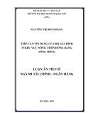 Luận án Tiến sĩ Tài chính - Ngân hàng: Tiếp cận tín dụng của hộ gia đình ở khu vực nông thôn đồng bằng sông Hồng