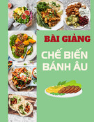 Bài giảng Chế biến bánh Âu: Bài 6 - Thực hành kem flan caramel và kem đốt mặt brulee