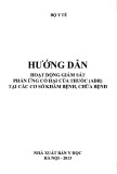 Hướng dẫn Hoạt động giám sát phản ứng có hại của thuốc (ADR) tại các cơ sở khám bệnh, chữa bệnh