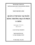 Luận văn Thạc sĩ Kinh tế: Quản lý nợ xấu tại Ngân hàng thương mại cổ phần Á Châu