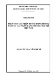 Luận văn Thạc sĩ Kinh tế: Phân tích các nhân tố tác động đến nợ xấu của các ngân hàng thương mại tại Việt Nam
