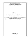 Giáo trình Lắp ráp, cài đặt máy tính (Ngành: Kỹ thuật sửa chữa và lắp ráp máy tính - Trình độ: Trung cấp) - Trường Trung cấp nghề Củ Chi