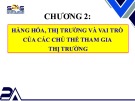 Bài giảng Kinh tế chính trị Mác-Lênin: Chương 2