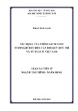 Luận án Tiến sĩ Tài chính - Ngân hàng: Tác động của chính sách tăng tuổi nghỉ hưu đến cân đối quỹ hưu trí và tử tuất ở Việt Nam