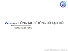 Bài giảng Kỹ thuật thi công: Chương 6 - TS. Huỳnh Nhật Minh & PGS. TS. Trần Đức Học