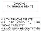 Bài giảng Tài chính tiền tệ 2: Chương 4 - Thị trường tiền tệ
