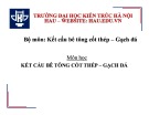 Bài giảng Kết cấu bê tông cốt thép-Gạch đá: Chương 1 - Thực chất của Bê tông cốt thép và tính chất cơ lý của vật liệu