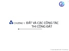 Bài giảng Kỹ thuật thi công: Chương 1 - TS. Huỳnh Nhật Minh & PGS. TS. Trần Đức Học