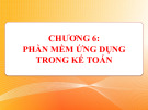 Bài giảng Hệ thống thông tin kế toán: Chương 6 - Trường ĐH Ngân hàng TP.HCM